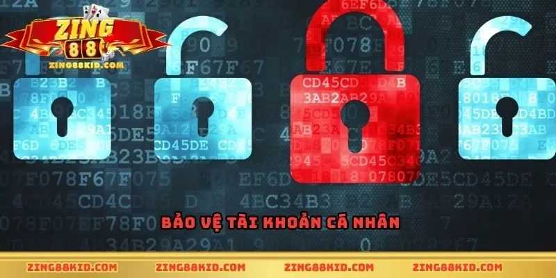 Bảo vệ tài khoản cá nhân