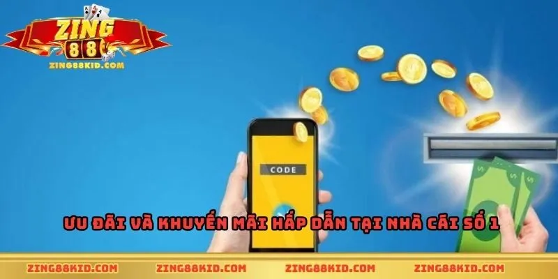 Ưu đãi và khuyến mãi hấp dẫn tại nhà cái số 1