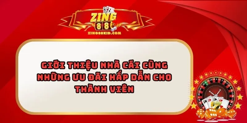 Giới Thiệu Nhà Cái Cùng Những Ưu Đãi Hấp Dẫn Cho Thành Viên