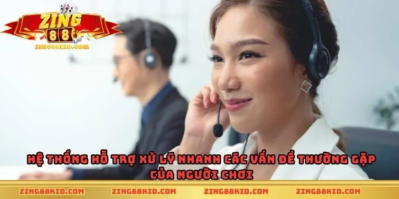 Hệ thống hỗ trợ xử lý nhanh các vấn đề thường gặp của người chơi