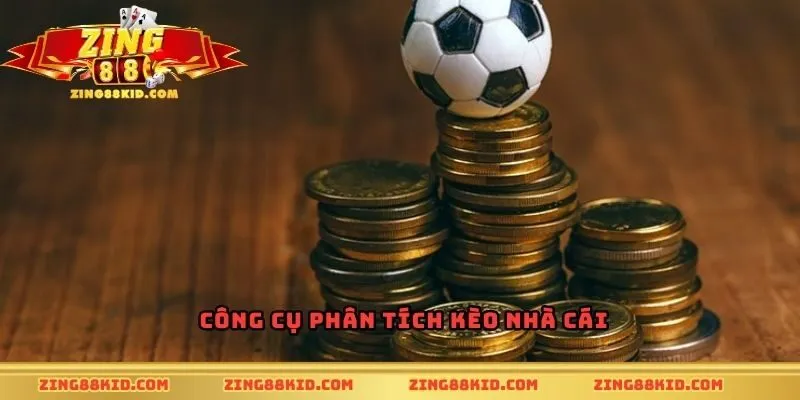 Công cụ phân tích kèo nhà cái