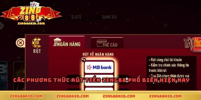 Các phương thức rút tiền Zing88 phổ biến hiện nay