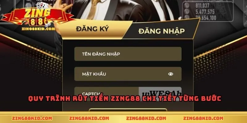 Quy trình rút tiền zing88 cơ bản chi tiết từng bước