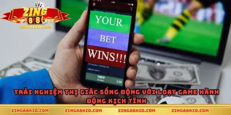 Trải nghiệm thị giác sống động với loạt game hành động kịch tính