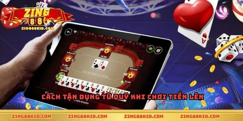 Cách tận dụng tứ quý khi chơi tiến lên