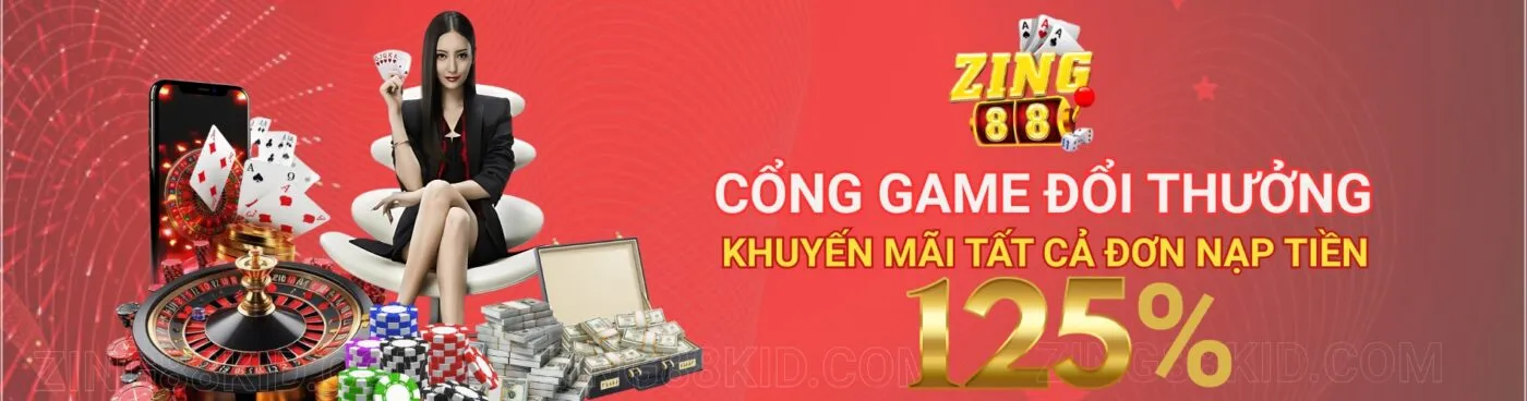 zing88 khuyến mãi 125%% nạp đầu